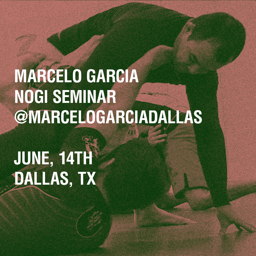 Marcelo Garcia No Gi Seminar @MarceloGarciaDallas - June 14th - Dallas, TX
