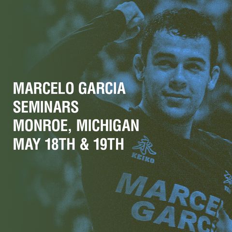May 18th & 19th - Marcelo Garcia Seminars - Monroe, MI